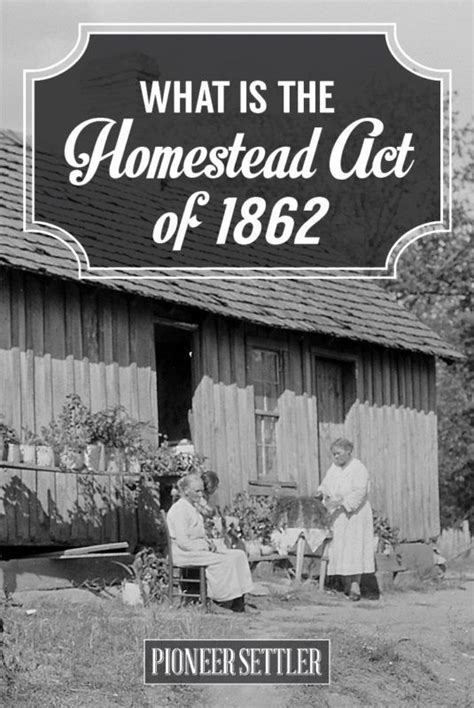 What was the intent of each of these laws. . What was the homestead act of 1862